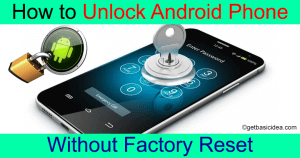 How To Unlock Android Phone Without Factory Reset