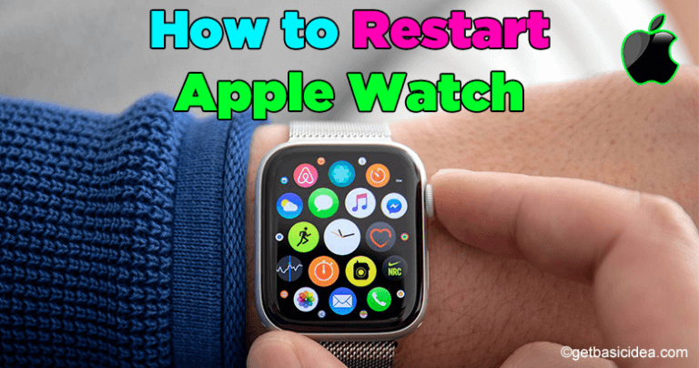 How to Restart Apple Watch? - Turn Off, Turn On, and Force Restart