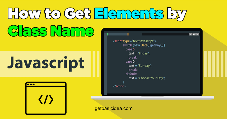 How To Get Elements By Class Name In JavaScript